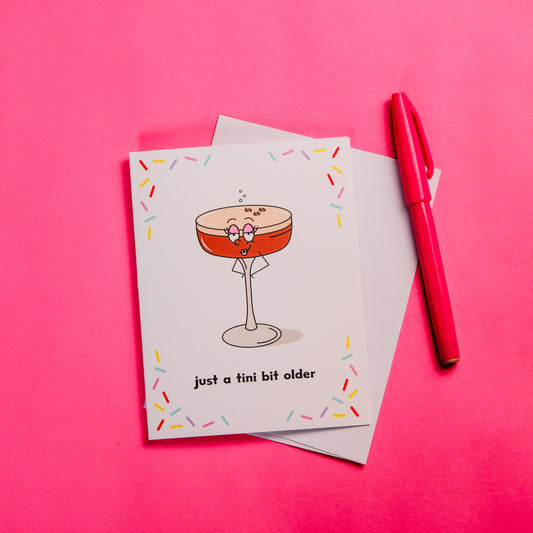 A Tini Bit Older Espresso Martini Birthday Card