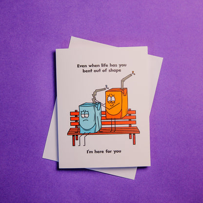 Bent Out Of Shape Juice Box Sympathy Card