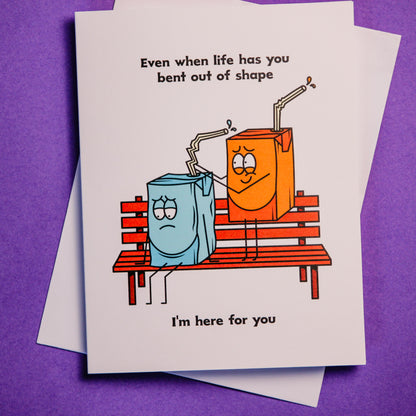 Bent Out Of Shape Juice Box Sympathy Card