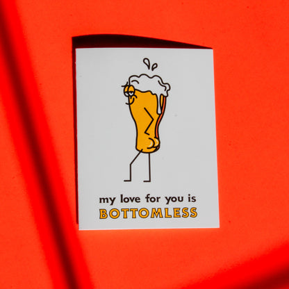 My Love Is Bottomless Greeting Card